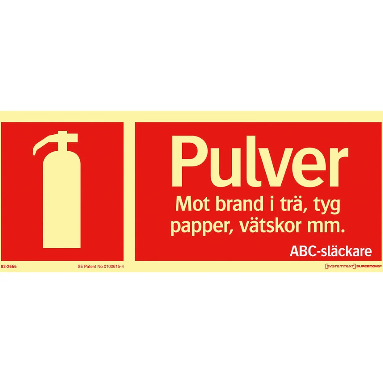 Brandsläckare Plogskylt Supernova+